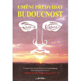 Umění předvídat budoucnost (esoterika, okultismus, astrologie)